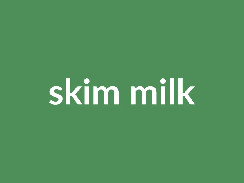 Skim Milk